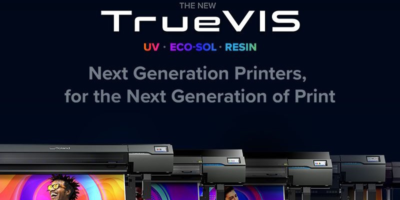 Descubre la generación de máquinas TrueVIS más avanzada de Roland DG